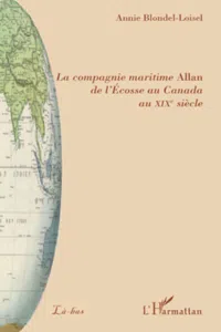 La compagnie maritime Allan de l'Ecosse au Canada au XIXe siècle_cover