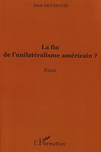 La fin de l'unilatéralisme américain ?_cover