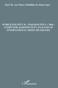 World politics & "parapolitics" 2006: Computer-assisted text analysis of international media headlines_cover