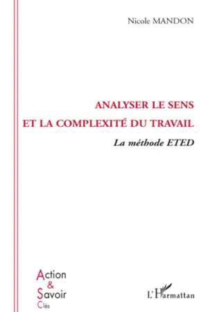 Analyser le sens et la complexité du travail