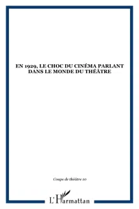 En 1929, le choc du cinéma parlant dans le monde du théâtre_cover