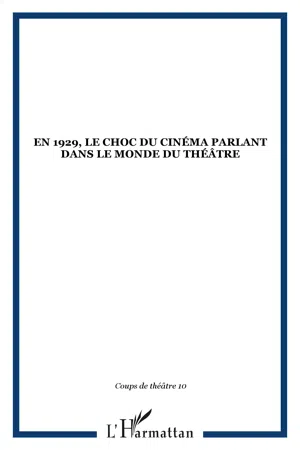 En 1929, le choc du cinéma parlant dans le monde du théâtre