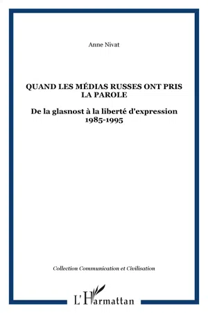 Quand les médias russes ont pris la parole