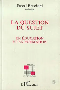 La question du sujet en éducation et en formation_cover