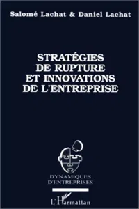 STRATEGIES DE RUPTURE ET INNOVATIONS DE L'ENTREPRISE_cover