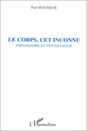 LE CORPS, CET INCONNU