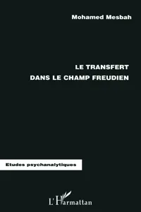 LE TRANSFERT DANS LE CHAMP FREUDIEN_cover