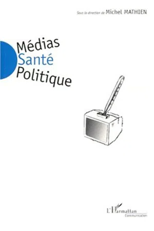 MEDIAS SANTE POLITIQUE