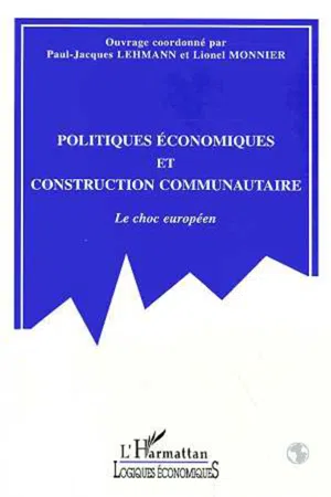 POLITIQUES ECONOMIQUES ET CONSTRUCTION COMMUNAUTAIRE