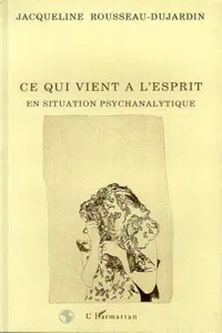 Ce qui vient à l'esprit en siutation psychanalytique_cover