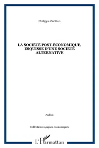 La société post-économique, esquisse d'une société alternative_cover