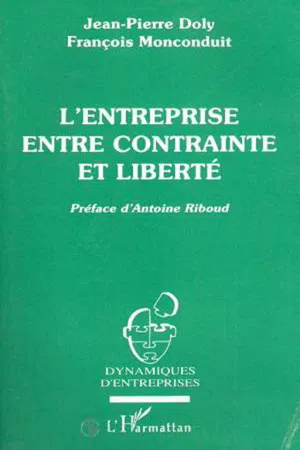 L'entreprise entre contrainte et liberté