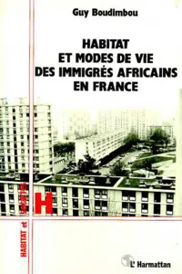 Habitat et modes de vie des immigrés africains en France_cover