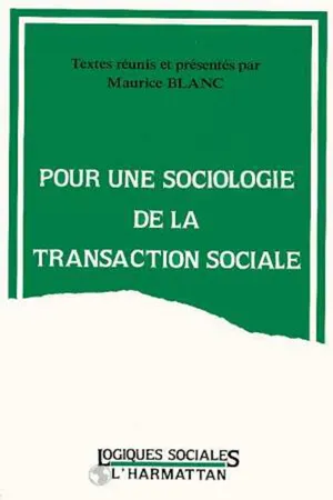 Pour une sociologie de la transaction sociale