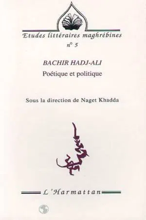 Bachir Hadj-Ali, poétique et politique