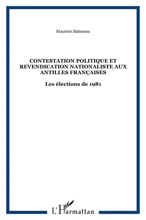 Contestation politique et revendication nationaliste aux Antilles françaises