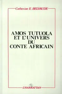 Amos Tutuola et l'univers du conte africain_cover