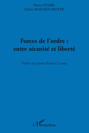 Forces de l'ordre : entre sécurité et liberté