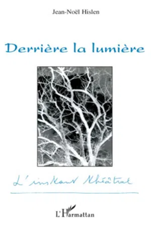 Derrière la lumière