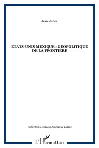 Etats-Unis Mexique : géopolitique de la frontière_cover