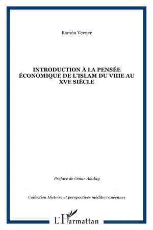 Introduction à la pensée économique de l'Islam du VIIIe au XVe siècle