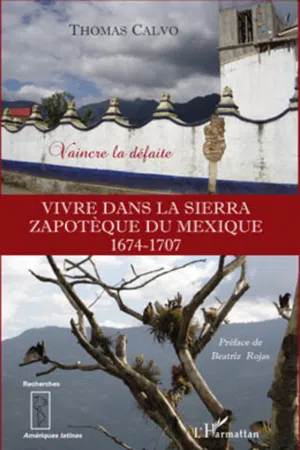 Vivre dans la Sierra Zapothèque du Mexique (1674-1707)