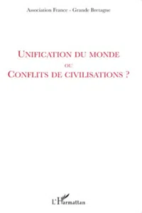 Unification du monde ou conflits de civilisations ?_cover