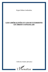 Les libéralités et les successions en droit congolais_cover