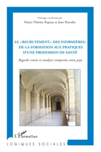 Le "recrutement" des infirmières : de la formation aux pratiques d'une profession de santé_cover