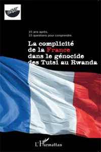 La complicité de la France dans le génocide des Tutsi au Rwanda_cover