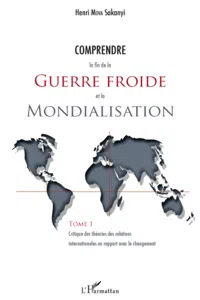 Comprendre la fin de la guerre froide et la mondialisation_cover