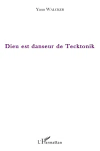 Dieu est danseur de Tecktonik_cover