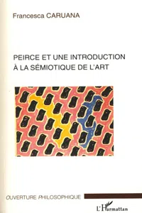 Peirce et une introduction à la sémiotique de l'art_cover