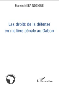 Les droits de la défense en matière pénale au Gabon_cover