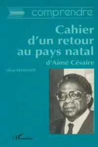 Comprendre Cahier d'un retour au pays natal d'Aimé Césaire_cover