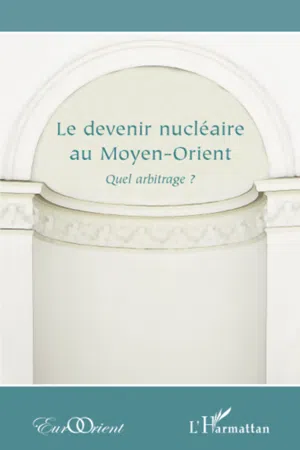 Le devenir nucléaire au Moyen-Orient