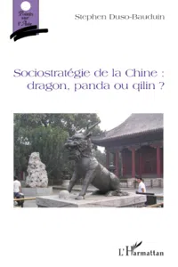 Sociostratégie de la Chine : dragon, panda ou qilin ?_cover