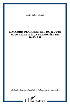 L'accord de Greentree du 12 juin 2006 relatif à la presqu'île de Bakassi