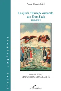 Les Juifs d'Europe orientale aux Etats-Unis 1880-1905_cover