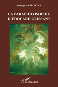 La paraphilosophie d'Edouard Glissant_cover