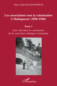 Les associations sous la colonisation à Madagascar Tome 1_cover