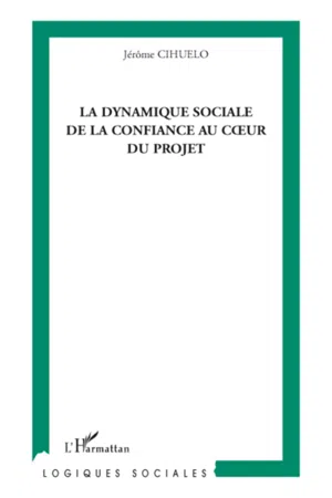 La dynamique sociale de la confiance au coeur du projet