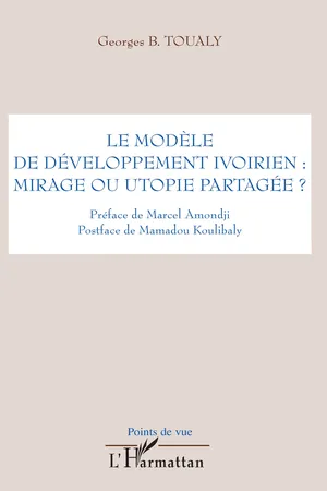 Le modèle de développement ivoirien : mirage ou utopie parta