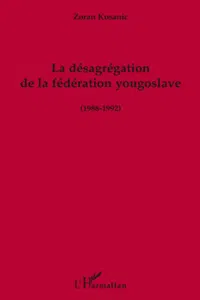 La désagrégation de la fédération yougoslave_cover