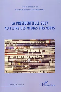 La présidentielle 2007 au filtre des médias étrangers_cover