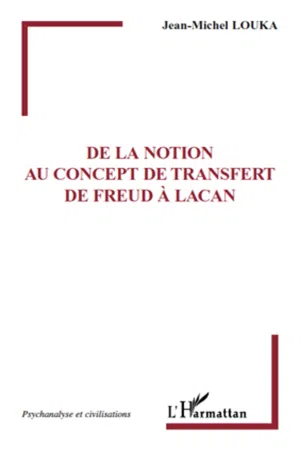 De la notion au concept de transfert de Freud à Lacan