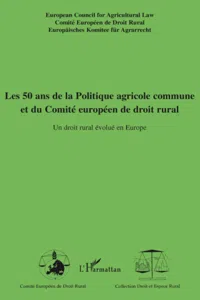 Les 50 ans de la Politique agricole commune et du Comité européen de droit rural_cover