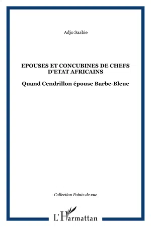 Epouses et concubines de chefs d'Etat africains