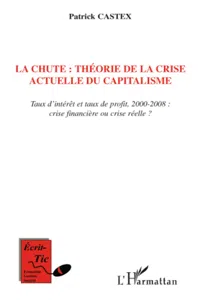 La chute : théorie de la crise actuelle du capitalisme_cover