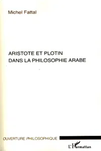 Aristote et Plotin dans la philosophie arabe_cover